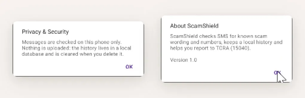 The Privacy and Security notice beside the About dialog. The first states that messages are checked on this phone only, that nothing is uploaded, and that the history lives in a local database cleared when you delete it. The second states that ScamShield checks SMS for known scam wording and numbers, keeps a local history, and helps you report to TCRA on 15040.